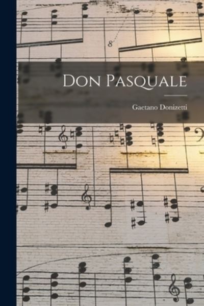 Cover for Gaetano Donizetti · Don Pasquale (Book) (2022)