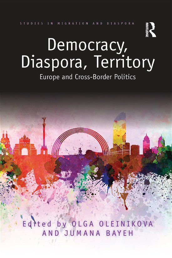 Cover for Bayeh, Jumana (Macquarie University, Australia) · Democracy, Diaspora, Territory: Europe and Cross-Border Politics - Studies in Migration and Diaspora (Paperback Book) (2021)