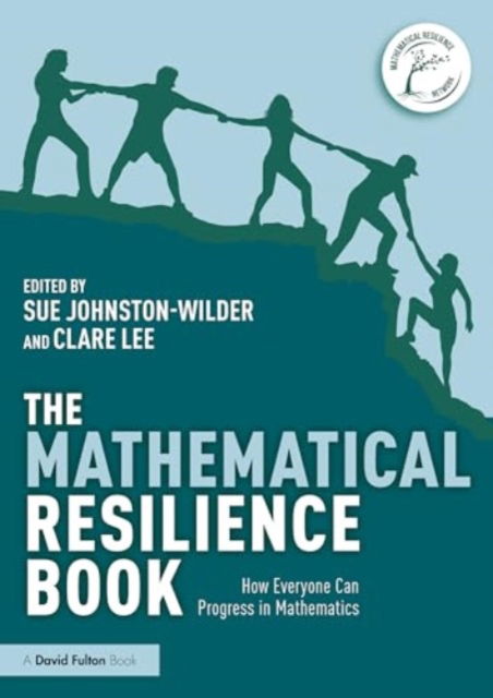 Cover for Sue Johnston-Wilder · The Mathematical Resilience Book: How Everyone Can Progress in Mathematics (Taschenbuch) (2024)