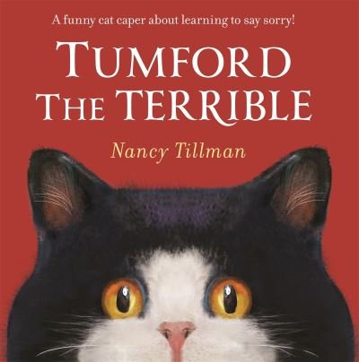 Cover for Nancy Tillman · Tumford the Terrible: A funny cat caper about learning to say sorry! (Paperback Book) (2024)