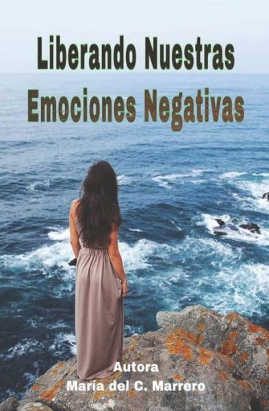 Cover for María del C. Marrero · Liberando Nuestras Emociones Negativas (Paperback Bog) (2019)