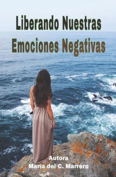 Cover for María del C. Marrero · Liberando Nuestras Emociones Negativas (Pocketbok) (2019)