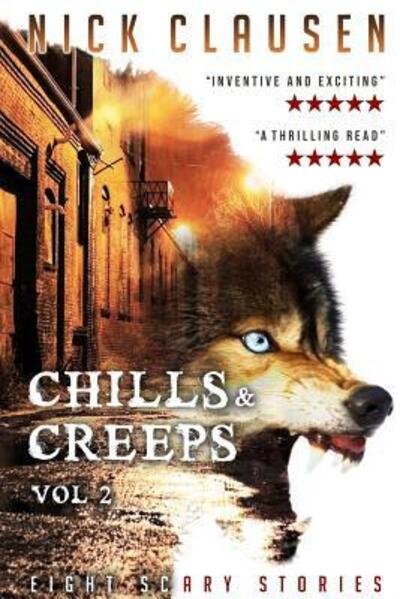 Chills & Creeps 2 - Nick Clausen - Livres - Independently published - 9781071428948 - 2 juin 2019