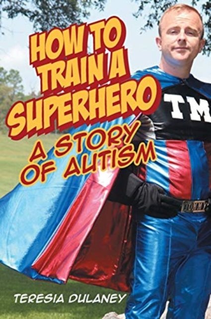 Cover for Teresia Dulaney · How to Train a Superhero (Taschenbuch) (2019)