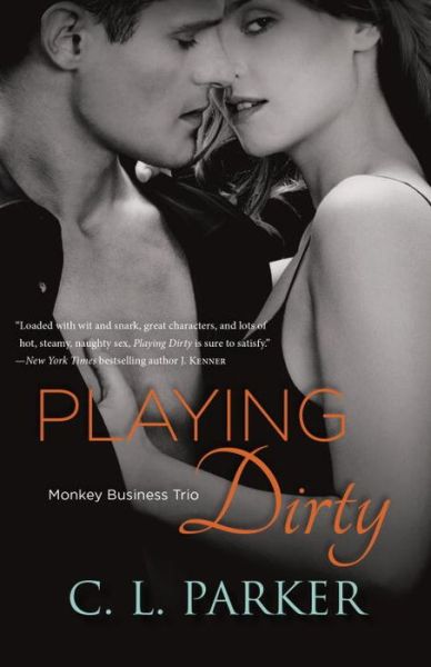 Cover for C L Parker · Playing Dirty: Monkey Business Trio (Paperback Book) (2015)