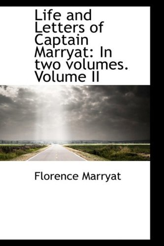 Cover for Florence Marryat · Life and Letters of Captain Marryat: in Two Volumes. Volume II (Paperback Book) (2009)