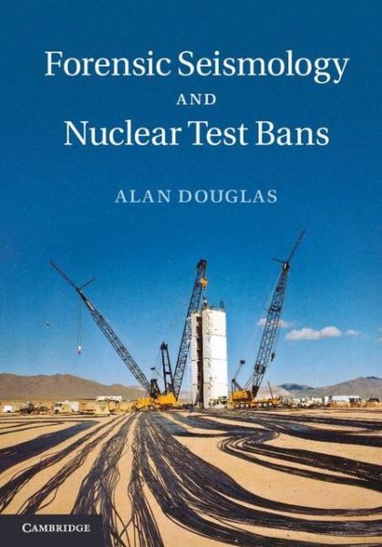 Cover for Alan Douglas · Forensic Seismology and Nuclear Test Bans (Hardcover Book) (2013)