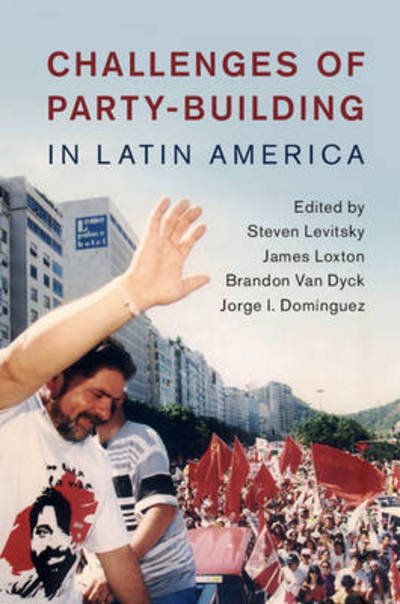 Cover for Steven Levitsky · Challenges of Party-Building in Latin America (Inbunden Bok) (2016)