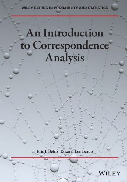 Cover for Beh, Eric J. (University of Newcastle, Australia) · An Introduction to Correspondence Analysis - Wiley Series in Probability and Statistics (Hardcover Book) (2021)
