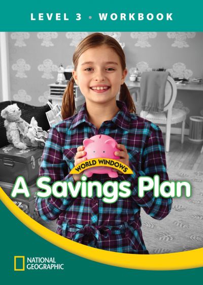 Cover for National Geographic Learning · World Windows 3 (Social Studies): A Savings Plan Workbook (Pamflet) [New edition] (2011)