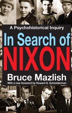 Cover for Bruce Mazlish · In Search of Nixon: A Psychohistorical Inquiry (Hardcover Book) (2017)