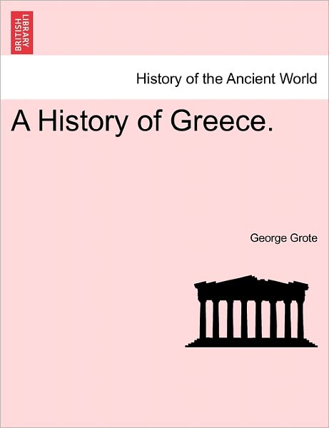 Cover for George Grote · A History of Greece. (Paperback Book) (2011)