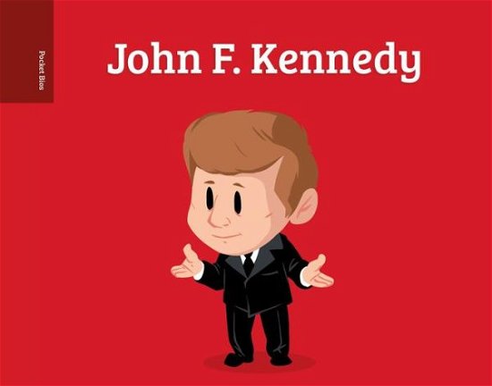 Cover for Al Berenger · Pocket Bios: John F. Kennedy - Pocket Bios (Hardcover bog) (2019)