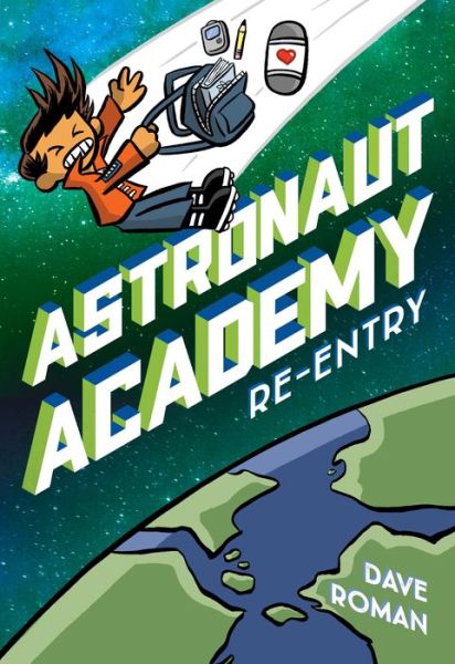 Cover for Dave Roman · Astronaut Academy: Re-entry - Astronaut Academy (Hardcover Book) (2021)