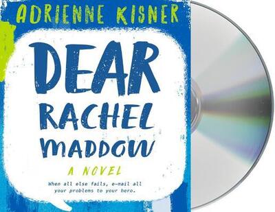 Cover for Adrienne Kisner · Dear Rachel Maddow A Novel (CD) (2018)