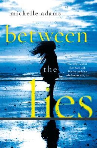 Cover for Michelle Adams · Between the Lies (Paperback Book) (2019)