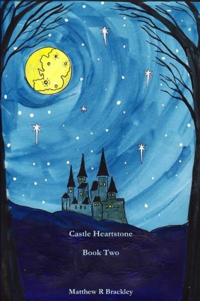 Cover for Matthew R. Brackley · Castle Heartstone Book Two (Bok) (2013)