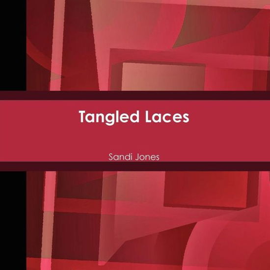 Cover for Sandi Jones · Tangled Laces (Paperback Book) (2012)