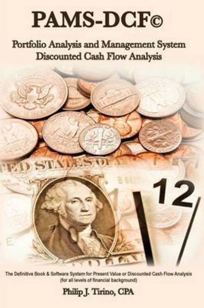 Pams-dcf (C) Portfolio Analysis & Management System-discounted Cash Flow (Analysis) - Cpa - Books - Blurb - 9781320698948 - May 18, 2015