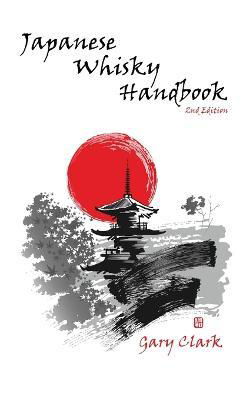 Cover for Gary Clark · Japanese Whisky Handbook (Paperback Bog) (2023)