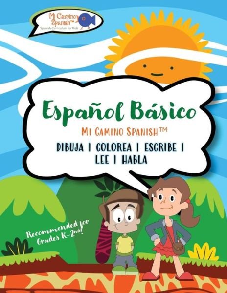 Cover for Spanish (tm), Mi Camino · Espa?ol B?sico para Ni?os, Libro 1: Spanish Basics for Kids, Book 1 (Paperback Bog) (2017)