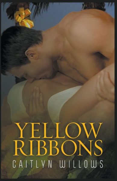 Yellow Ribbons - Caitlyn Willows - Books - Caitlyn Willows - 9781393786948 - March 31, 2020