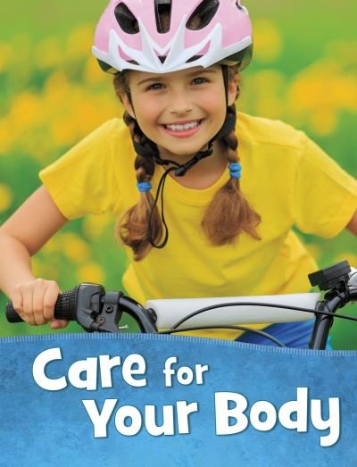 Cover for Martha E. H. Rustad · Care for Your Body - Health and My Body (Hardcover Book) (2021)