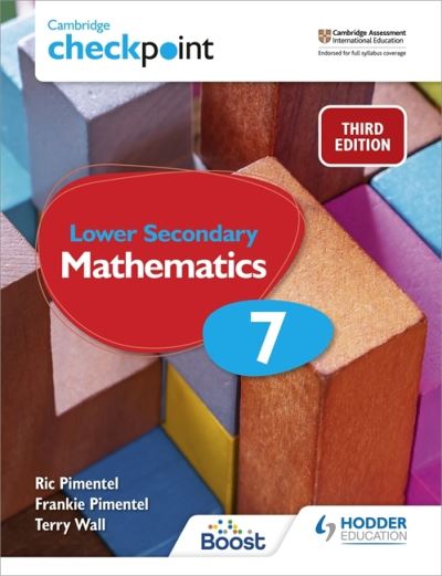 Cambridge Checkpoint Lower Secondary Mathematics Student's Book 7: Third Edition - Frankie Pimentel - Books - Hodder Education - 9781398301948 - March 26, 2021