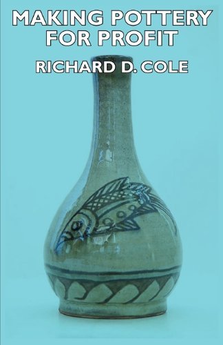 Cover for Richard D. Cole · Making Pottery for Profit (Paperback Book) (2007)