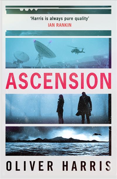 Cover for Oliver Harris · Ascension: an absolutely gripping BBC Two Between the Covers Book Club pick (Paperback Book) (2021)