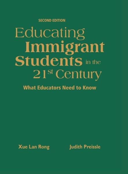 Cover for Xue Lan Rong · Educating Immigrant Students in the 21st Century: What Educators Need to Know (Innbunden bok) [2 Revised edition] (2008)