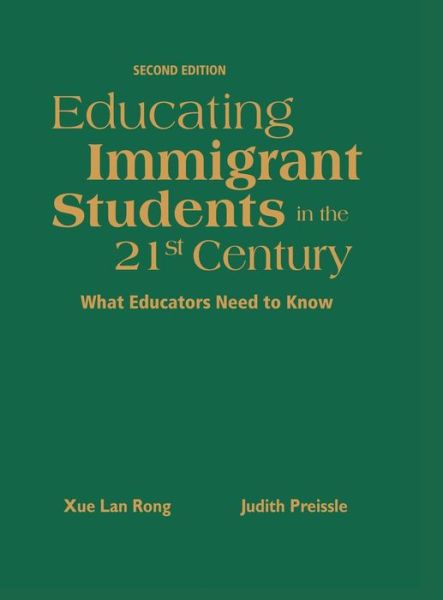 Cover for Xue Lan Rong · Educating Immigrant Students in the 21st Century: What Educators Need to Know (Hardcover Book) [2 Revised edition] (2008)