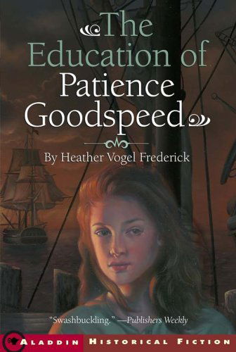 Cover for Heather Vogel Frederick · The Education of Patience Goodspeed (Paperback Book) (2006)