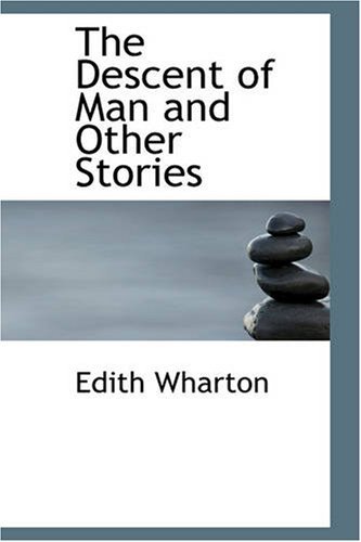 Cover for Edith Wharton · The Descent of Man and Other Stories (Paperback Bog) (2007)