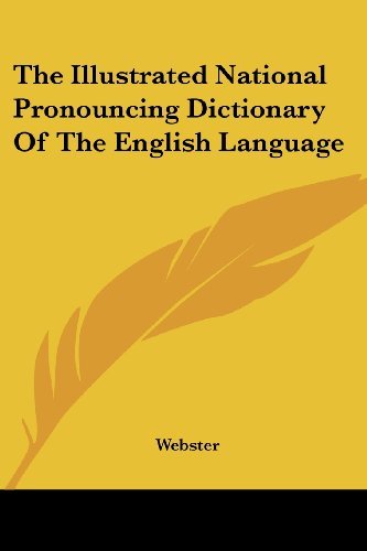 Cover for Webster · The Illustrated National Pronouncing Dictionary of the English Language (Pocketbok) (2007)