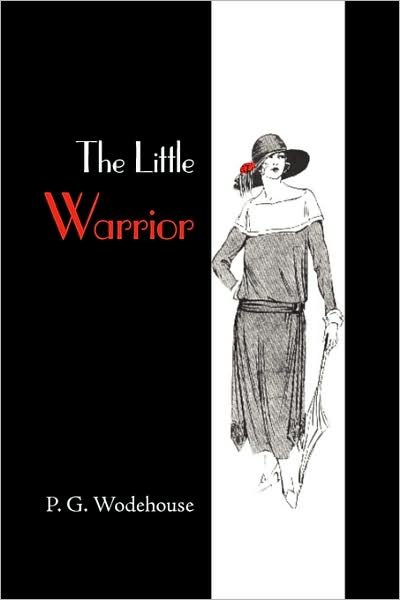 Cover for P. G. Wodehouse · The Little Warrior (Pocketbok) (2008)