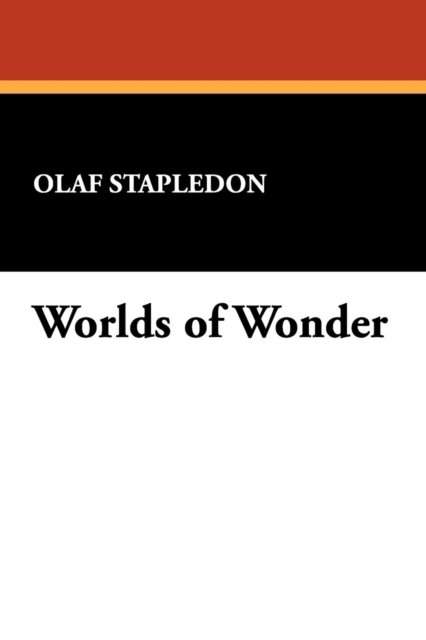 Cover for Olaf Stapledon · Worlds of Wonder (Paperback Book) (2009)