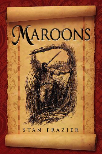 Cover for Stan Frazier · Maroons (Paperback Book) (2009)
