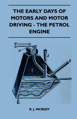 Cover for R. J. Mcredy · The Early Days of Motors and Motor Driving - the Petrol Engine (Taschenbuch) (2010)