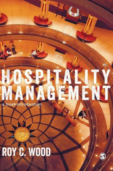 Cover for Roy C Wood · Hospitality Management: A Brief Introduction (Hardcover Book) (2015)