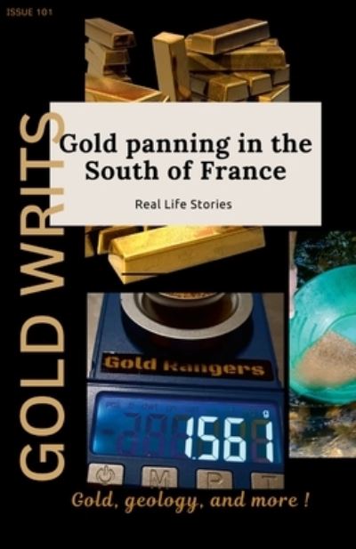 Cover for Mitta Xinindlu · Gold Writs Issue 101 : Gold and Geology in the South of France (Book) (2023)