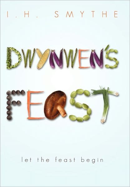 Cover for I H Smythe · Dwynwen's Feast (Paperback Book) (2010)