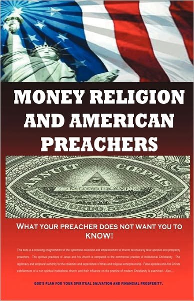 Cover for Lagrant Anthony · Money, Religion &amp; American Preachers: What Your Preacher Does Not Want You to Know! (Paperback Bog) (2011)