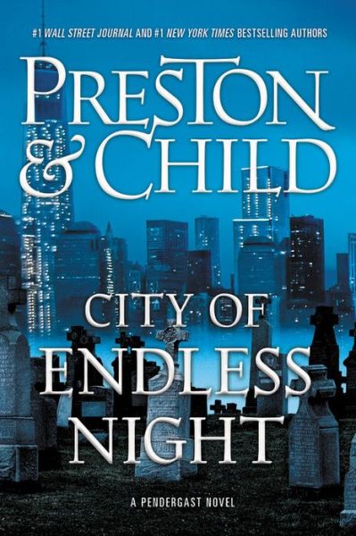 City of Endless Night - Agent Pendergast Series - Douglas Preston - Books - Grand Central Publishing - 9781455536948 - January 16, 2018