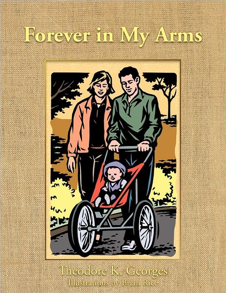 Cover for Theodore K. Georges · Forever in My Arms (Paperback Book) (2011)