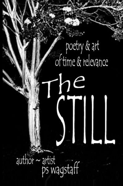 Cover for Ps Wagstaff · The Still (Paperback Bog) (2013)
