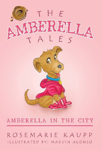 Cover for Rosemarie Kaupp · The Amberella Tales: Amberella in the City (Hardcover bog) (2012)