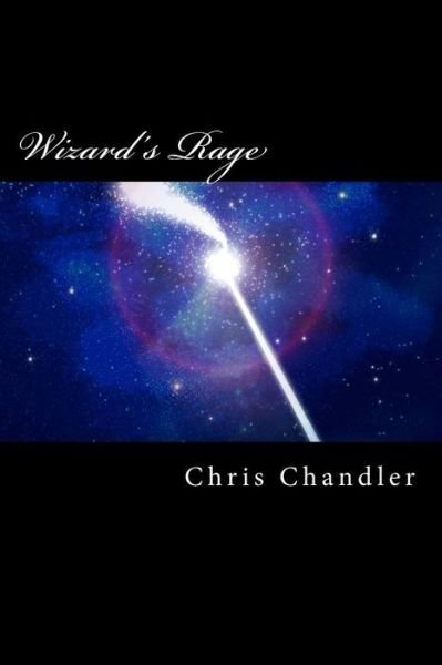 Cover for Chris Chandler · Wizard's Rage (Pocketbok) [Lrg edition] (2012)