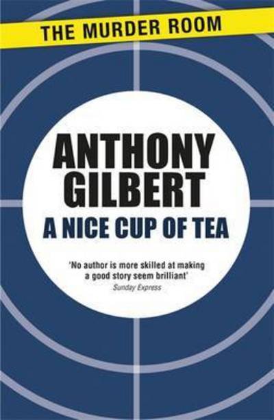 Cover for Anthony Gilbert · A Nice Cup of Tea - Murder Room (Paperback Bog) (2015)