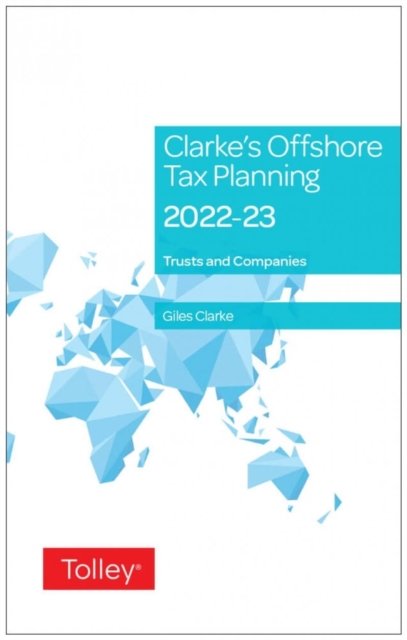 Cover for Clarke, Giles (Barrister) · Clarke's Offshore Tax Planning 2022-23 (Hardcover Book) (2022)